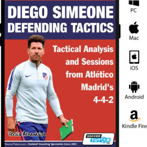 Diego Simeone Defending and Attacking Tactics: Tactical Analysis and Sessions from Atlético Madrid’s 4-4-2